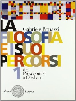 filosofia e i suoi percorsi 1 dai presocratici a ockham