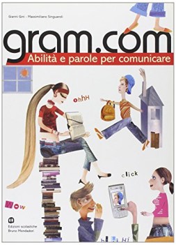 Gram.com abilita e parole per comunicare Grammatica fc