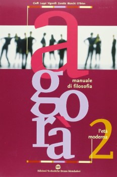 Agor 2 manuale di filosofia l\'et moderna