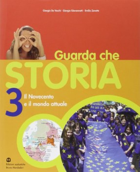 guarda che storia 3 novecento e il mondo attuale