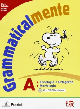 grammaticalmente vol. A  fonologia e ortografia. morfologia + cd-rom