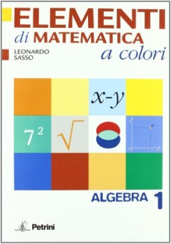 elementi di matematica a colori 1 algebra vol 1