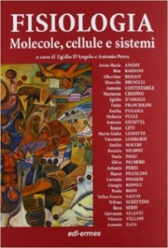 Fisiologia - Molecole, cellule e sistemi  1