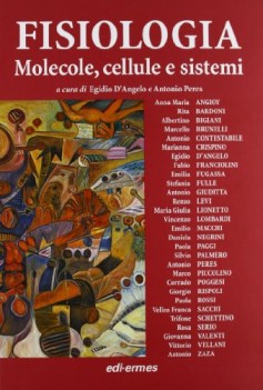 fisiologia - molecole, cellule e sistemi  tomo 2