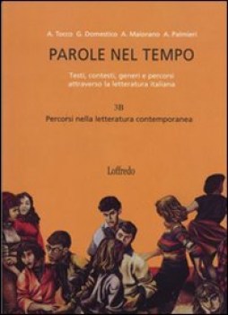 parole nel tempo 3 testi, contesti, generi e percorsi attraverso la letteratura