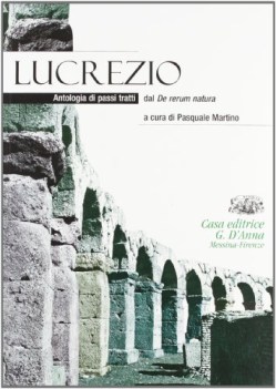 lucrezio  antologia di passi tratti da de rerum natura