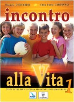 incontro alla vita 1 +schede+vangeli+dialogo