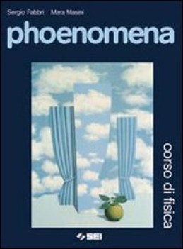 phoenomena - volume unico  corso di fisica