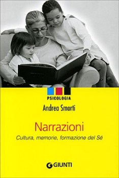 narrazioni  (cultura memorie formazione del s)