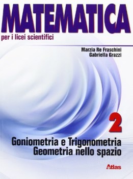 matematica per i licei scientifici 2 2 goniometria e trigonometria