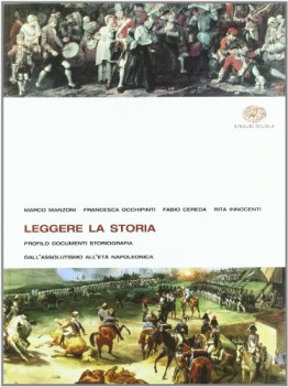 leggere la storia 2 (2Tomi) dall\'assolutismo + dalla restaurazione