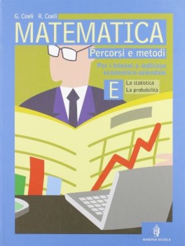 matematica vol E  la statistica. la probabilita\'