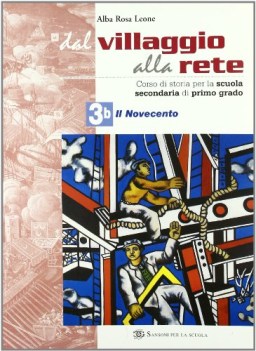 dal villaggio alla rete 3b (novecento)