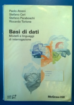 Basi di dati. Modelli e linguaggi di interrogazione 2002 Fuori catalogo