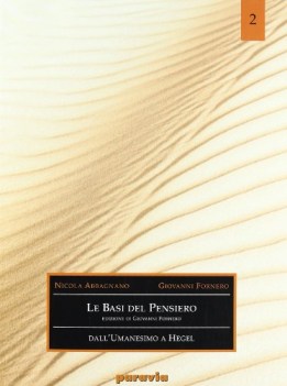 basi del pensiero vol. 2 dall\'umanesimo a hegel