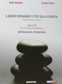 Nuovo protagonisti e testi 2 a+b filosofia dall\'umanesimo