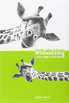 wildwatching i miei viaggi tra gli animali