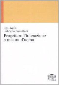 progettare l\'interazione a misura d\'uomo