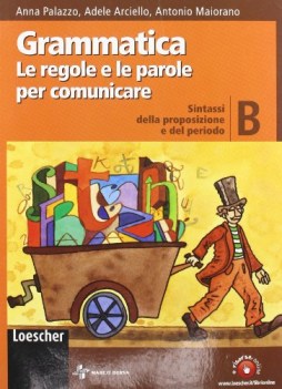 grammatica B regole e parole per comunicare sintassi della proposiz