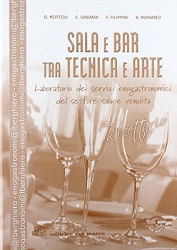 sala e bar tra tecnica e arte + ricettario  laboratorio di sala e bar