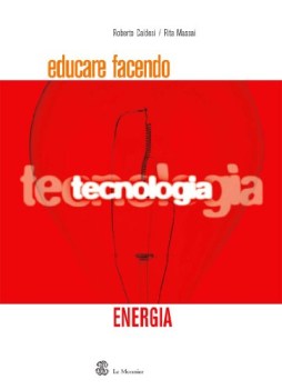 educare facendo tecnologia  energia