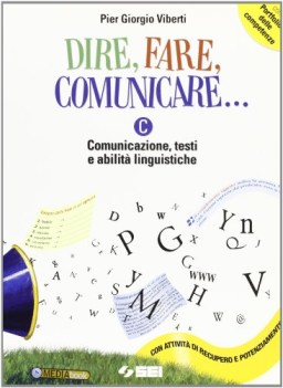 dire fare comunicare edizione compatta C comunicazione testi abilita