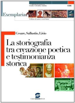 storiografia tra creazione poetica e testimonianza storica  exemplaria