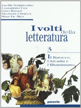 volti della letteratura 3 barocco arcadia illuminismo