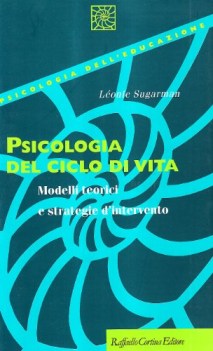 psicologia del ciclio di vita modelli teorici e strategie d\'intervento