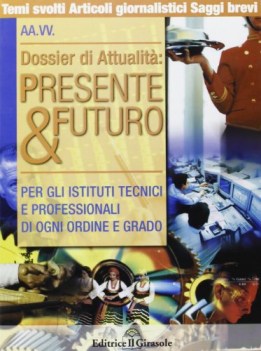 dossier di attualit presente e futuro x it e ip