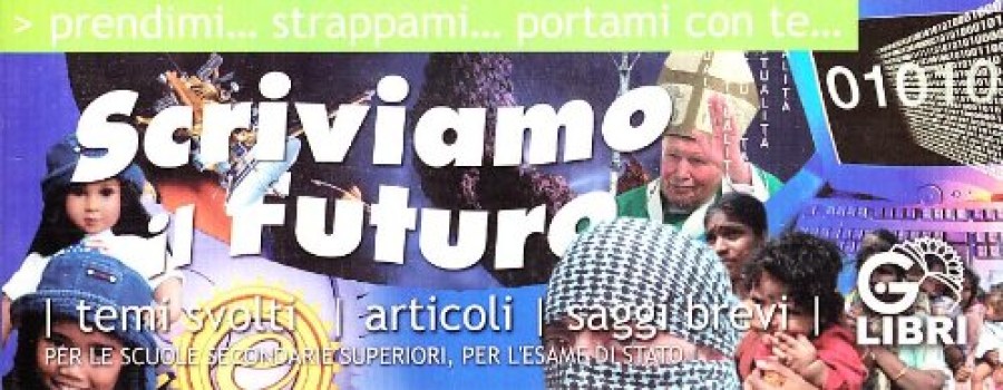 scriviamo il futuro (temi svolti articoli saggi)