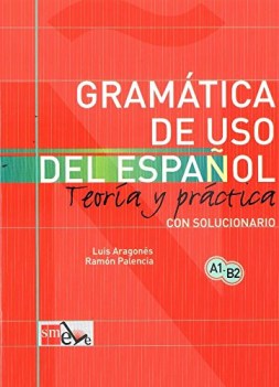 Gramatica de uso del espanol teoria y practica con solucionario A1-B2