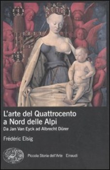 arte del quattrocento a nord delle alpi da jan van eyck ad albrecht drer