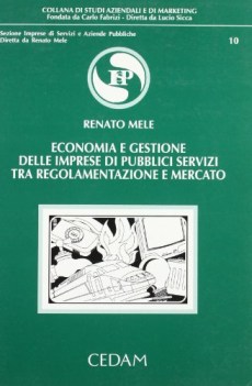 economia e gestione delle imprese di pubblici servizi tra regolamentazione e mer