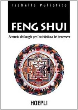 feng shui armonia dei luoghi per larchitettura del benessere