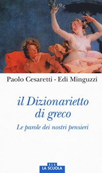 dizionarietto di greco le parole dei nostri pensieri