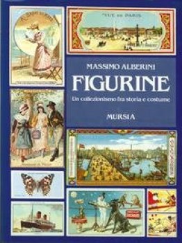 figurine un collezionismo fra storia e costume