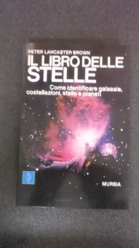 libro delle stelle come identificare galassie costellazioni stelle e pianeti