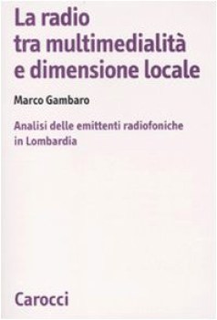 radio tra multimedialita\' e dimensione locale