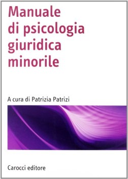 manuale di psicologia giuridica minorile