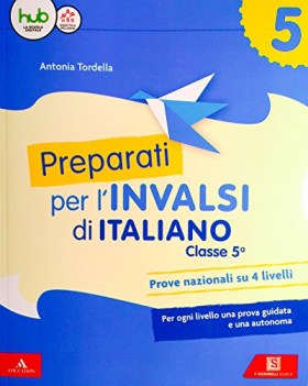 preparati per l\'invalsi 5 italiano