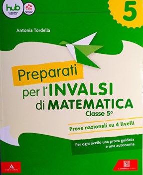 preparati per l\'invalsi 5 matematica