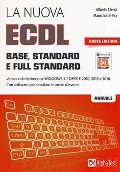 nuova ecdl base standard e full standard per windows 7 office 2010 2013 e 2016