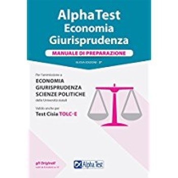 alpha test economia e giurisprudenza 12 manuale