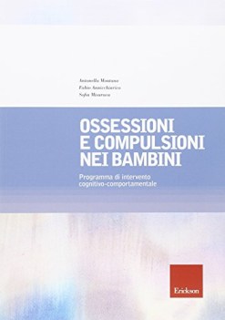 ossessioni e compulsioni nei bambini programma di intervento cognitivo...