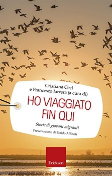 ho viaggiato fin qui storie di giovani migranti