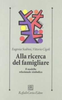 alla ricerca del famigliare il modello relazionale simbolico