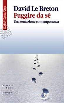 fuggire da se una tentazione contemporanea