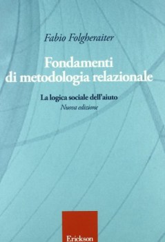 fondamenti di metodologia relazionale la logica sociale dell\'aiuto