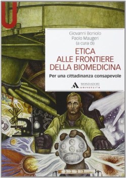 etica alle frontiere della biomedicina per una cittadinanza consapevole